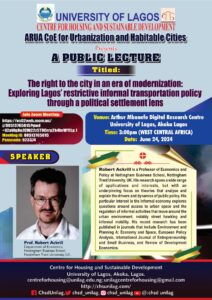 Public Lecture on The Right to the City in an Era of Modernization: Exploring Lagos’ Restrictive Informal Transportation Policy through a Political Settlements Lens